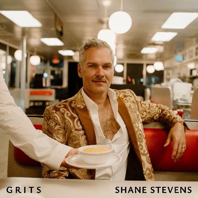 AWARD WINNING SONGWRITER/ARTIST SHANE STEVENS RELEASES NEW SUMMER SMASH ‘GRITS’ (GIRLS RAISED IN THE SOUTH) JUNE 20th