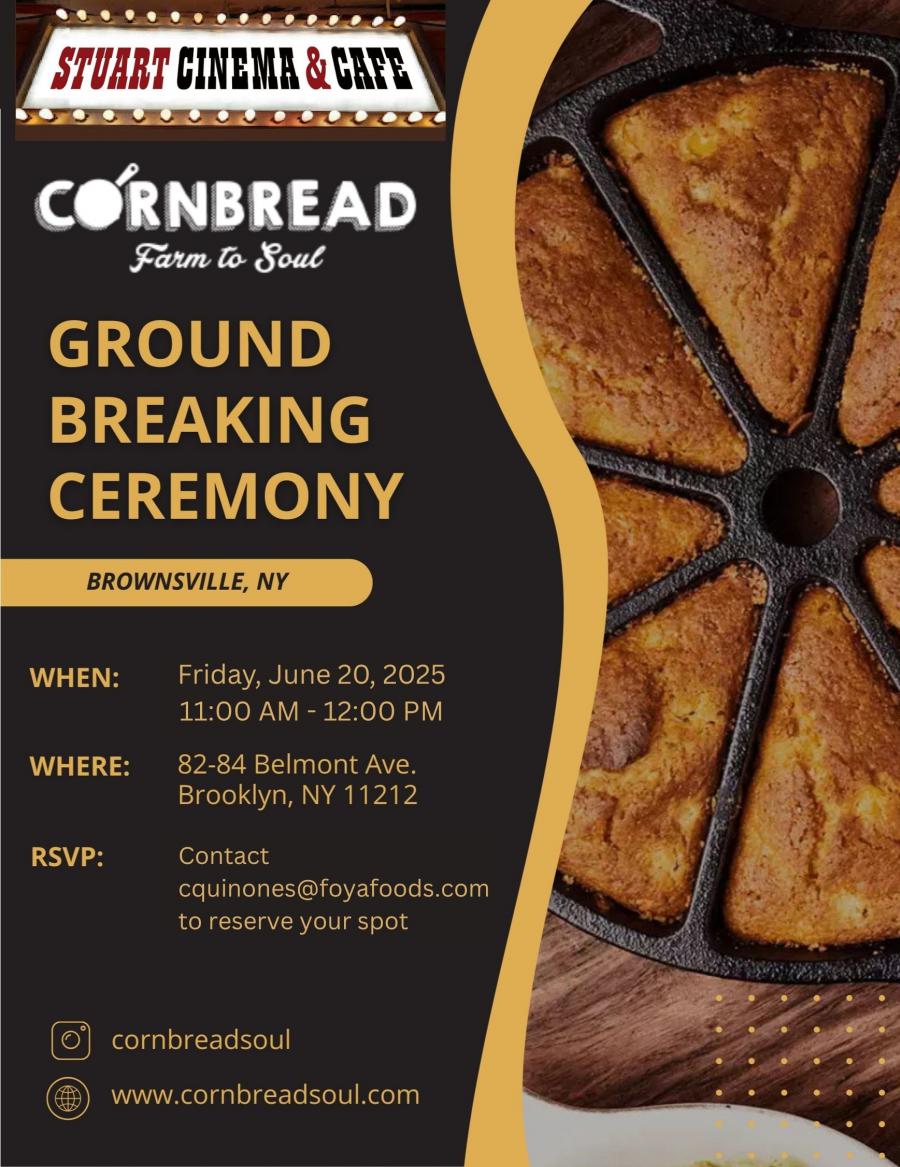 Brownsville Breaks New Ground with Cornbread Farm to Soul & Stuart Cinema, Its First Theater in 60 Years