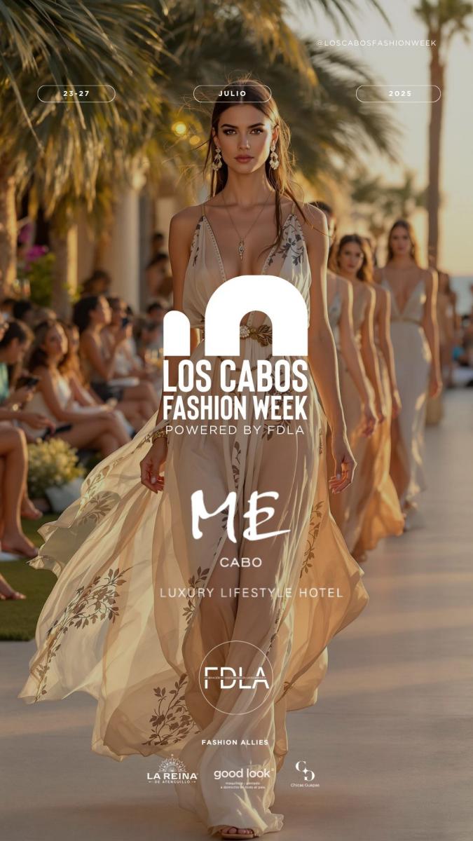 Los Cabos Fashion Week® 2025 Powered by FDLA: Latin American Luxury, Innovation, and Artistry Shine in Paradise