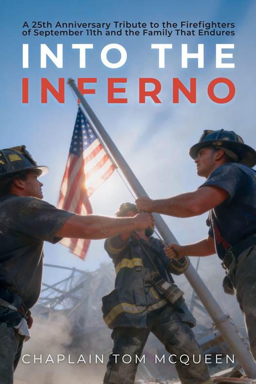 Into The Inferno: A 25th Anniversary Tribute to the Firefighters of September 11th and the Family That Endures