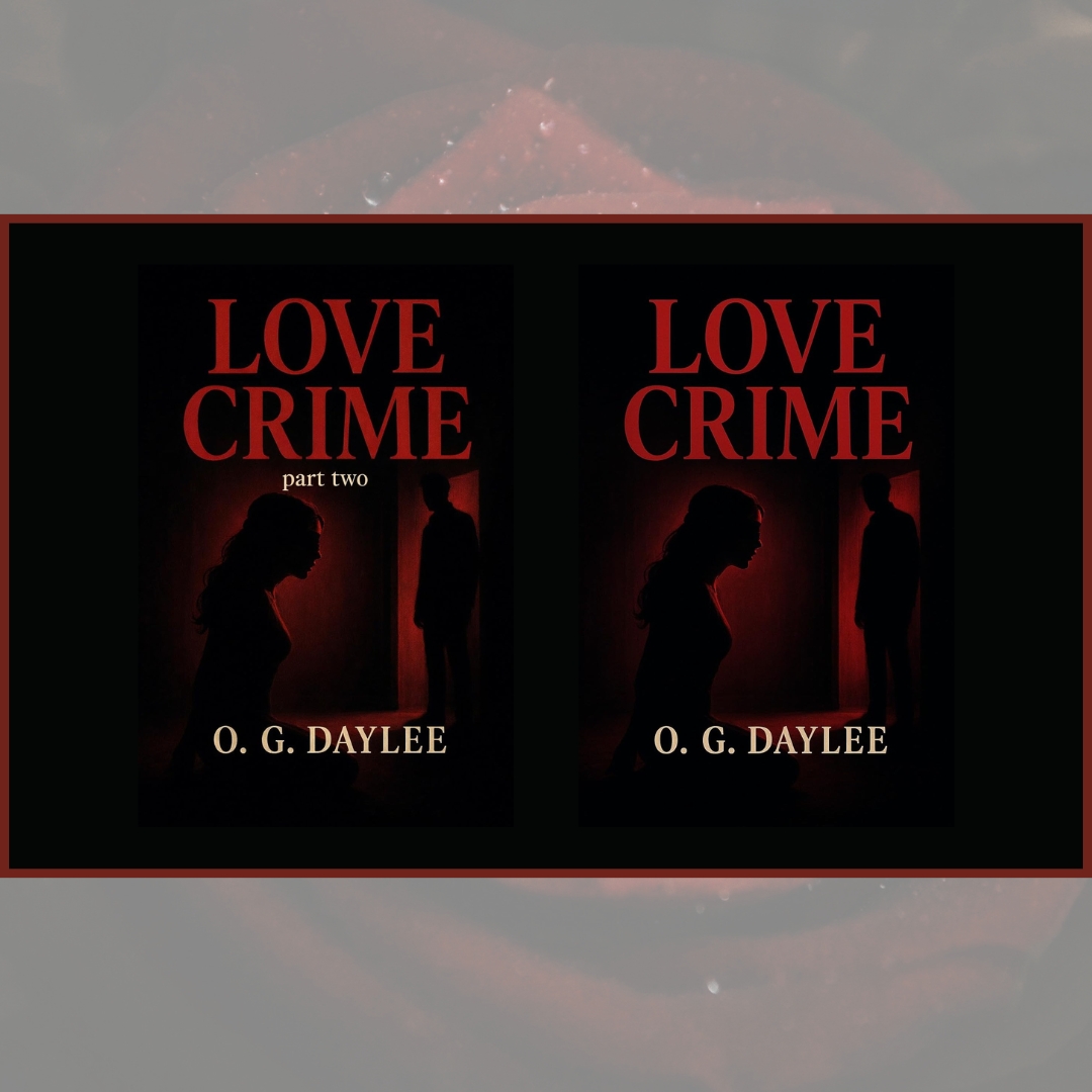 Love, Danger, and Truth Collide in Love Crime Series by O. G. Daylee