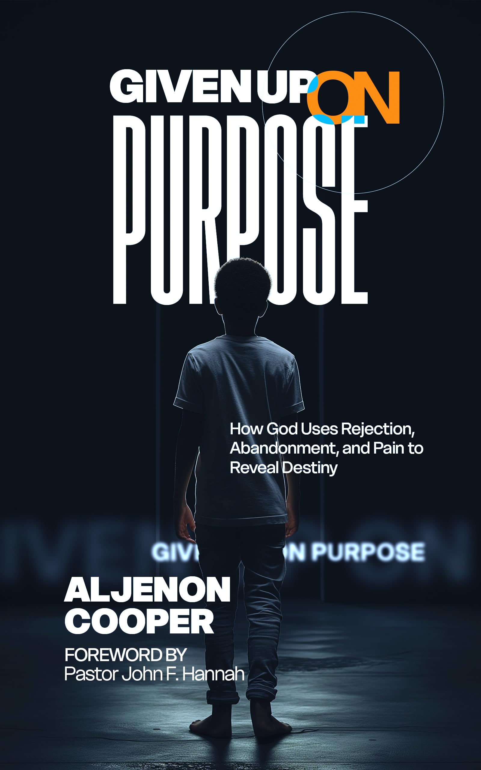 Given Up On Purpose Reveals How Rejection and Pain Can Become Pathways to Destiny